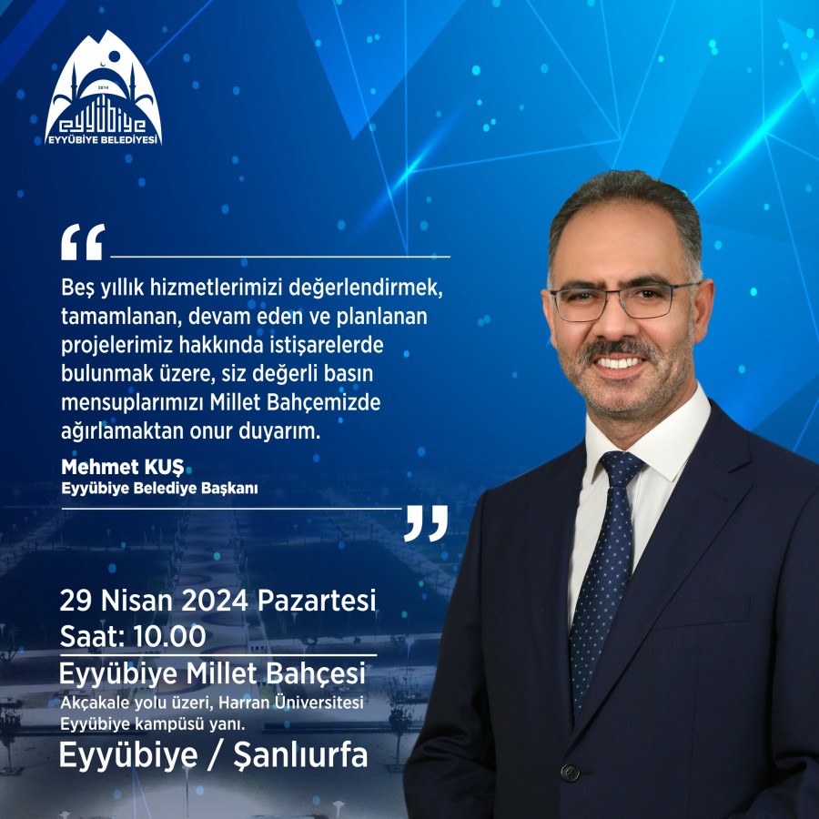 Eyyübiye Belediye Başkanı Mehmet Kuş basınla buluşacak;